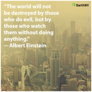 Earth911 Inspiration: Those Who Watch and Do Nothing